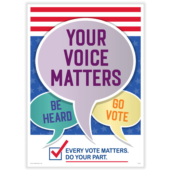 Picture of Get Out the Vote, "Your Voice Matters. Be Heard. Go VOTE.", Poster